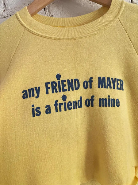 80's Friend of Mayer Sweatshirt